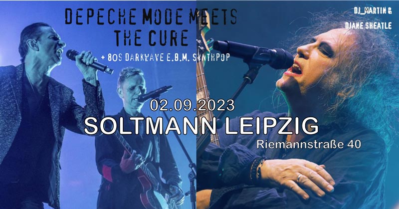 Depeche Mode meets The Cure im Soltmann Leipzig