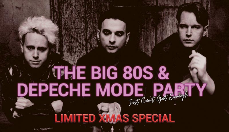 Just Can't Get Enough ‒ The Big 80s & Depeche Mode Party XMAS Special im Täubchenthal Leipzig