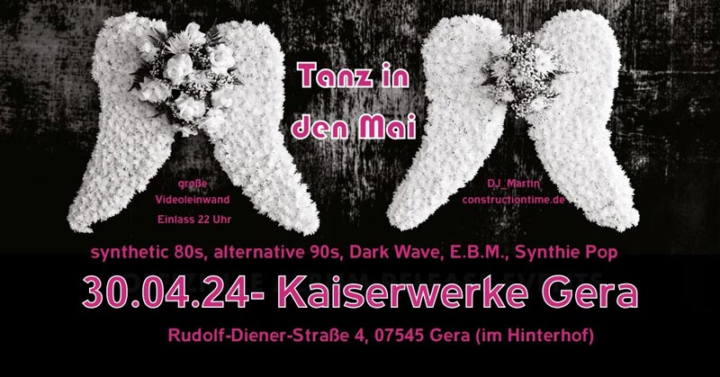 Tanz in den Mai – 80's, 90's, Darkwave, E.B.M., Synthie Pop in den Kaiserwerken Gera