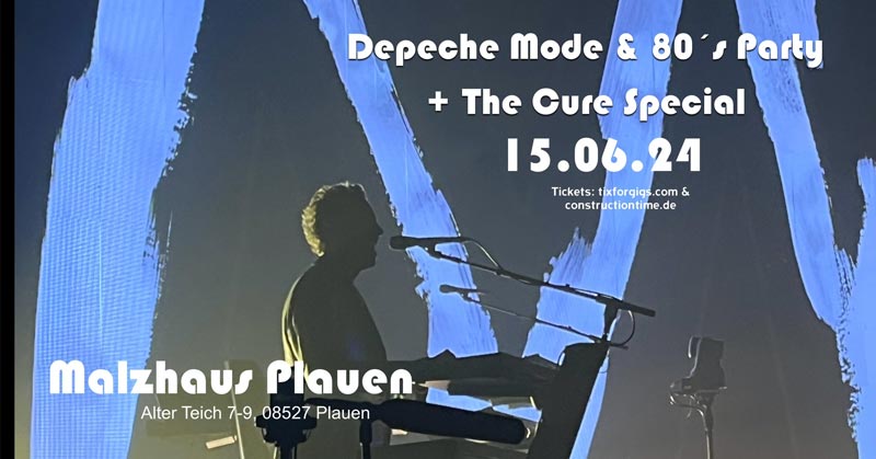 Depeche Mode & 80's Party + The Cure Special im Malzhaus Plauen